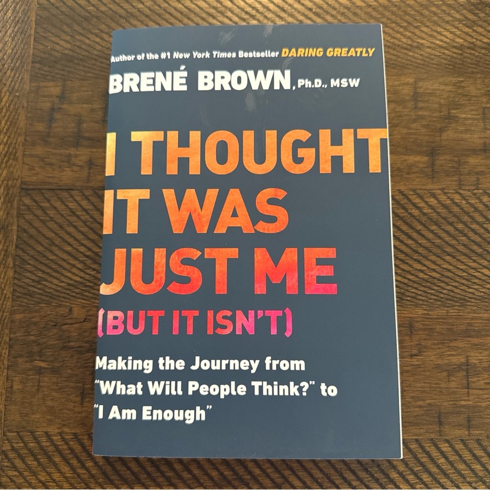 I Thought It Was Just Me Book by Brené Brown